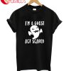 I'm A Ghost Act Scared T-Shirt