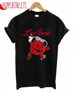 Live Fresh T-Shirt