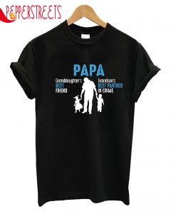 Papa Best Friend And Partner T-Shirt