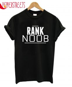 Rank Noob T-Shirt