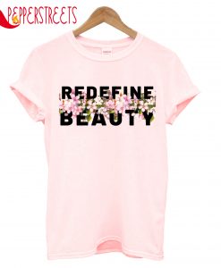 Redefine Beauty T-Shirt