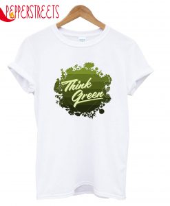 Think Green T-Shirt