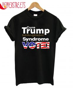 Trump Syndrome Vote T-Shirt