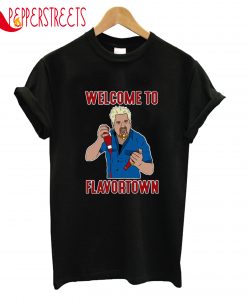 Welcome To Flavortown T-Shirt