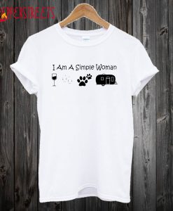 Womens I’m A Simple Woman T-Shirt