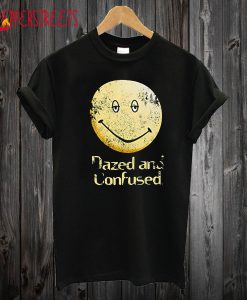 Dazed And Confused T-Shirt