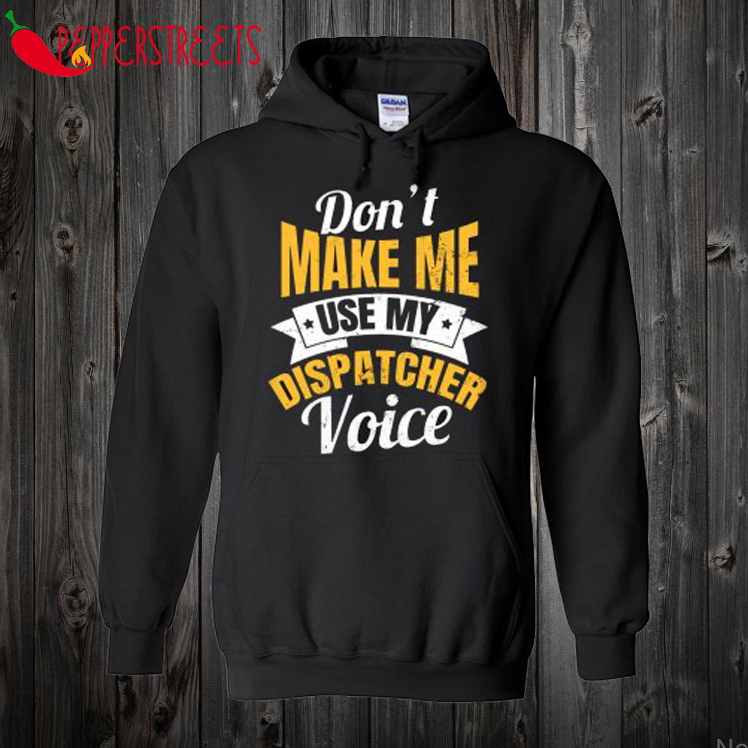 Don’t Make Me Use My Voice Gift Hoodie