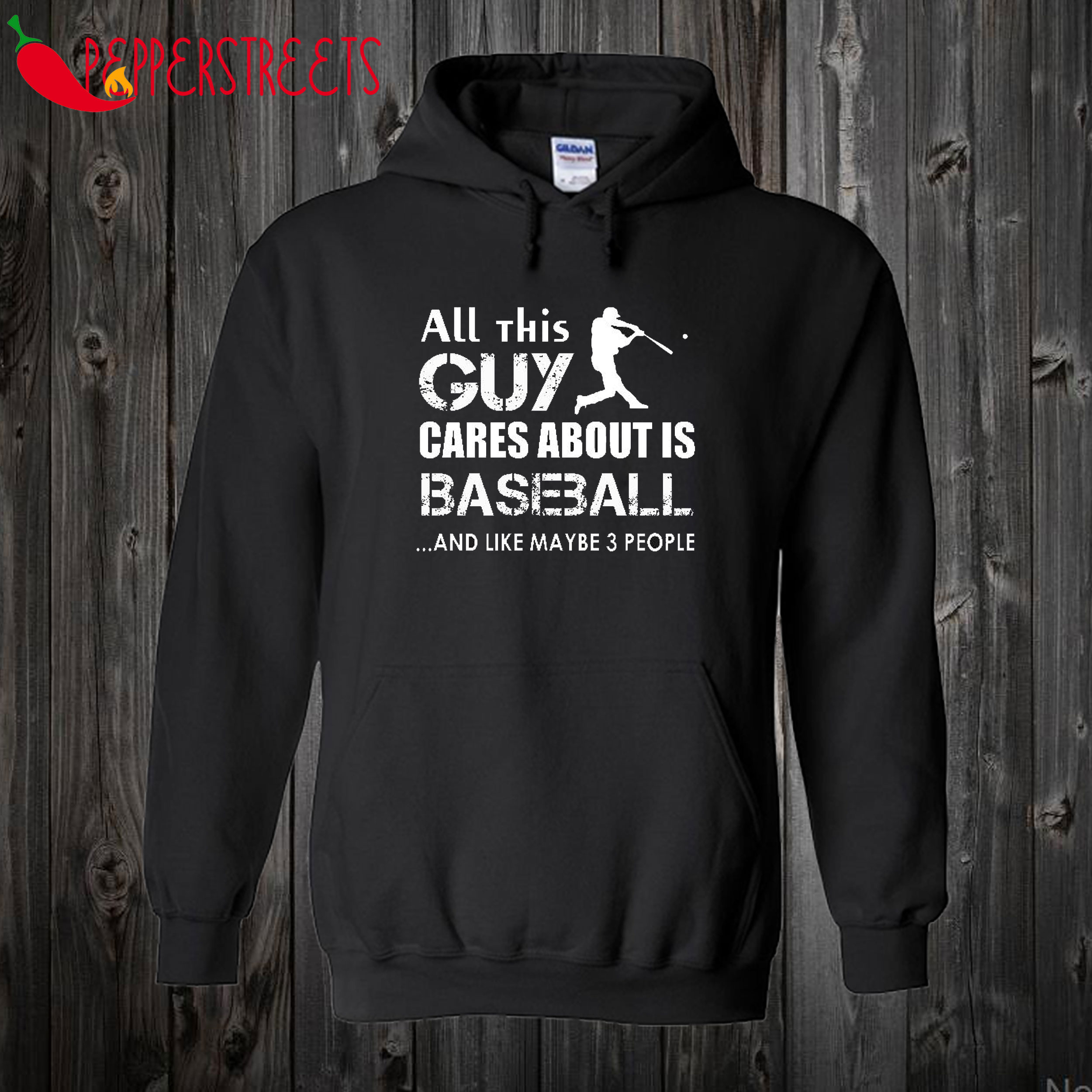 All this guy cares about is Baseball…And like maybe 3 people Hoodie