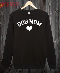 Best Dog Mom Sweatshirt