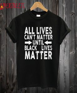 Black Lives Matter T Shirt