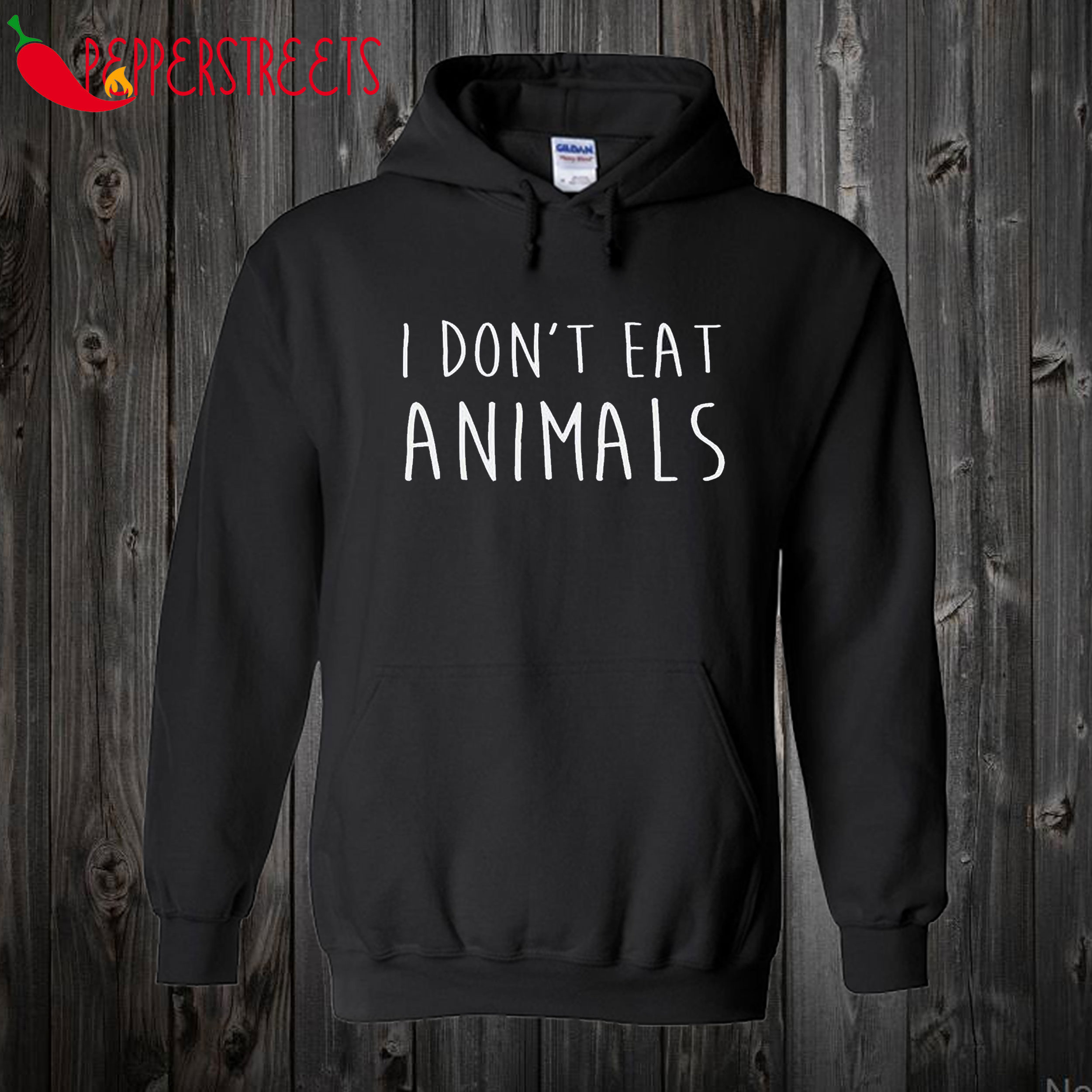 I Don't Eat Animals Hoodie