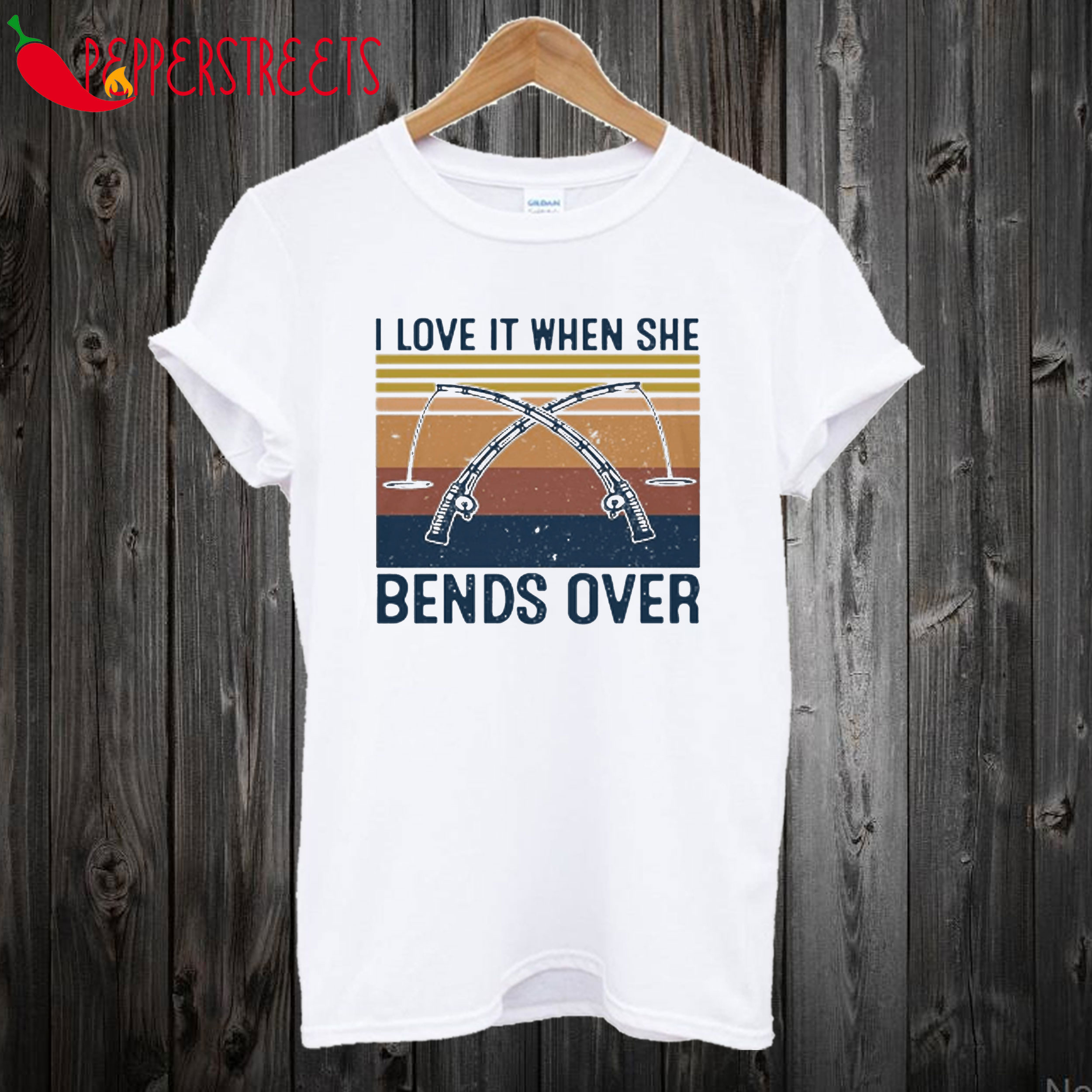 I Love It When She Bends Over Fishing Vintage T-Shirt