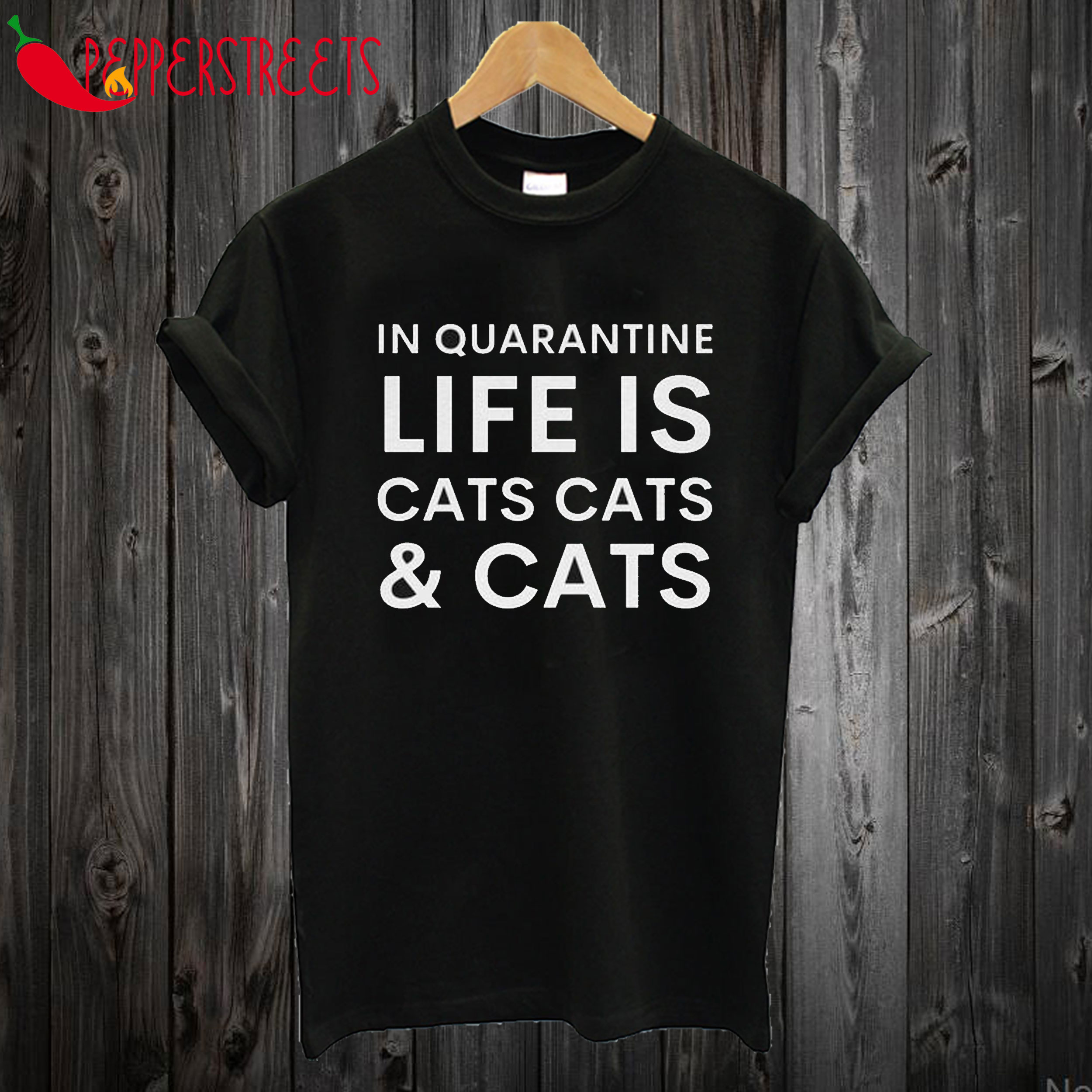 In quaratine Cat mom life T Shirt