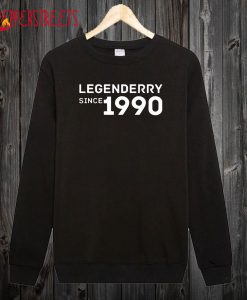 Legendarry since 1990 Sweatshirt