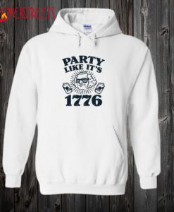 Party Like IT’S 1776 Hoodie