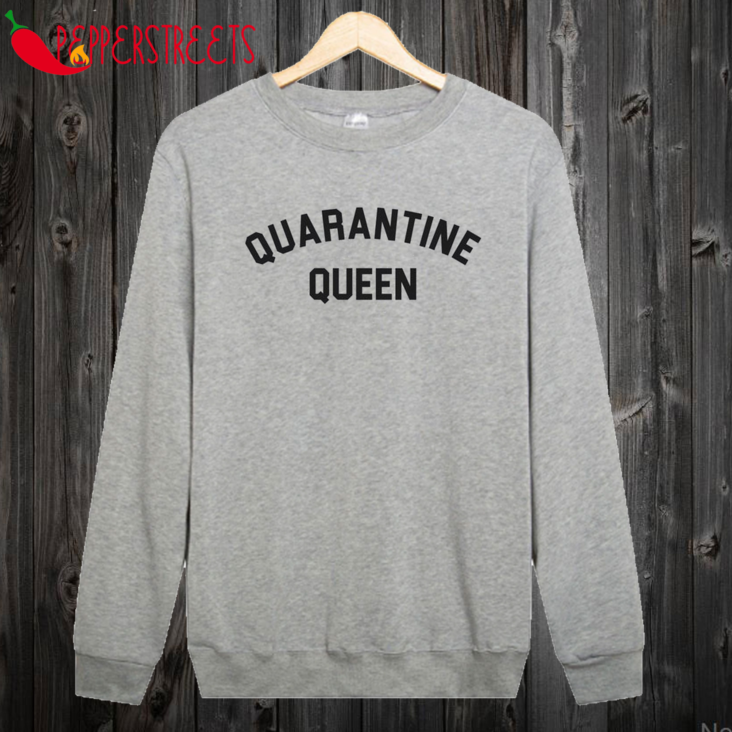 Quarantine Queen Jumper Sweatshirt