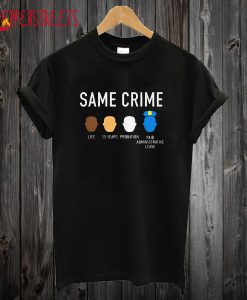 Same Crime T-Shirt