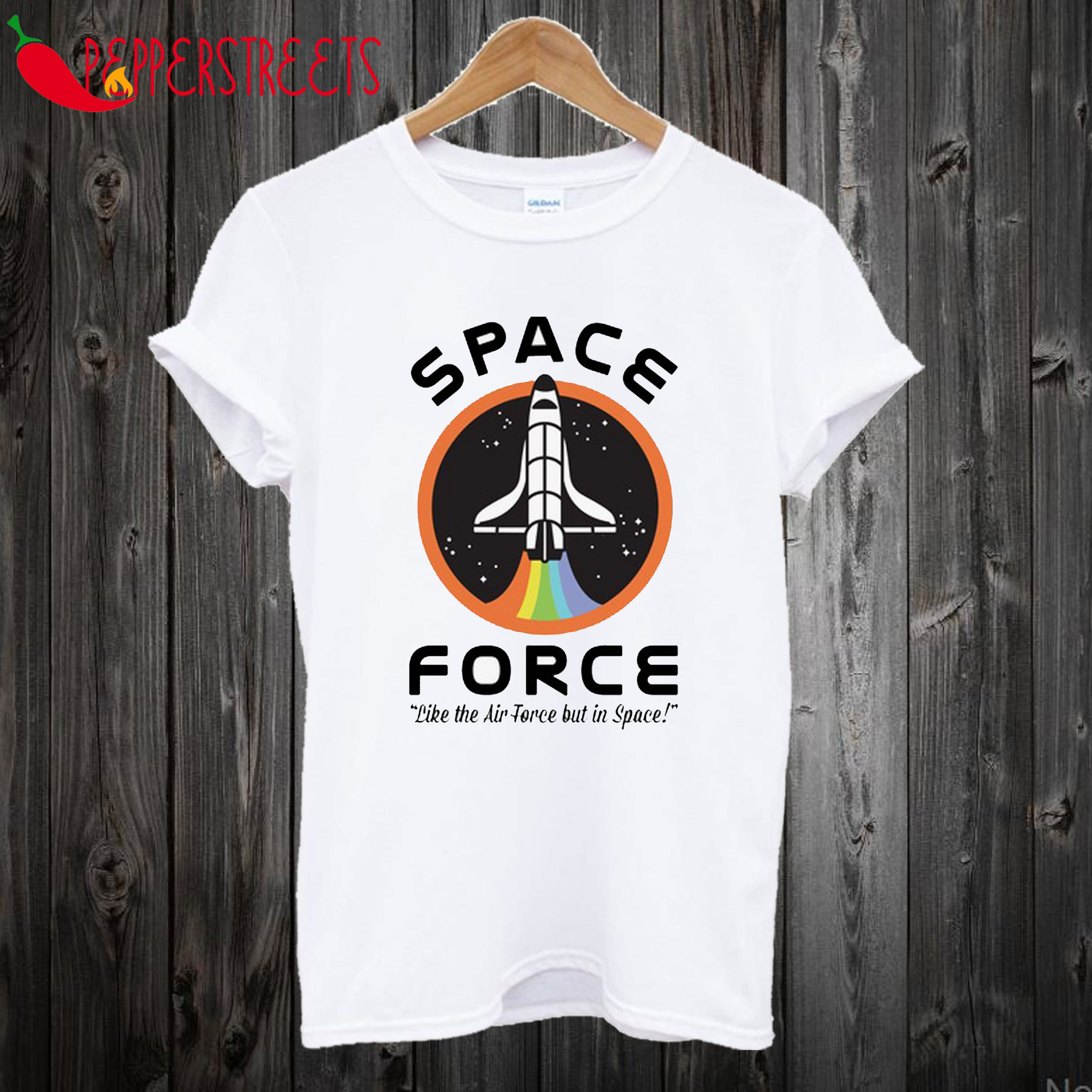 Space Force Like The Air Force But In Space T shirt