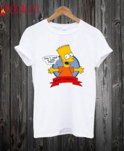 Bart Simpson Don’t Have a Cow T-Shirt