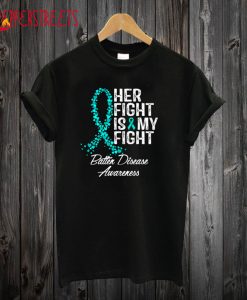 Batten Disease Awareness Her Fight Is My Fight T-Shirt