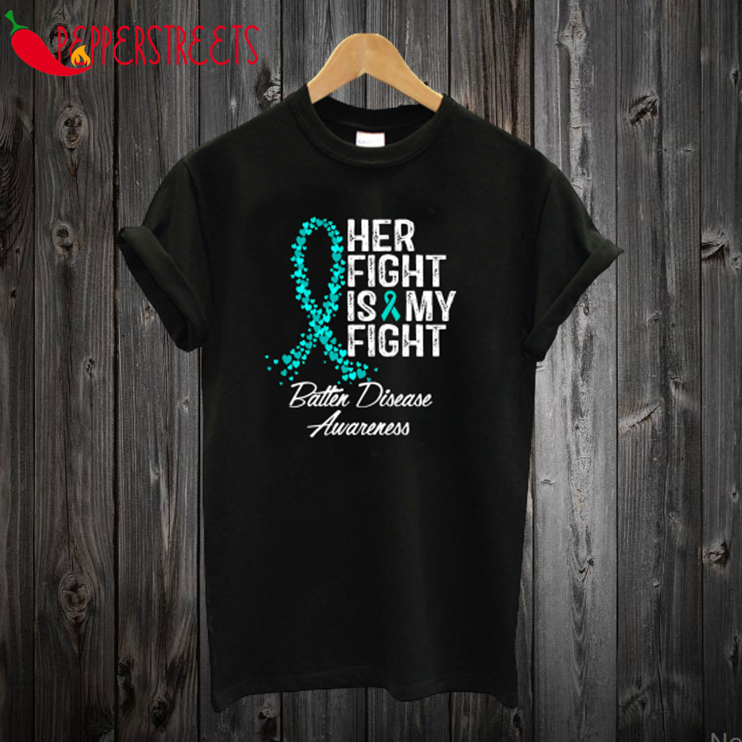 Batten Disease Awareness Her Fight Is My Fight T-Shirt