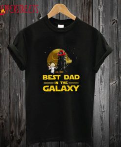 Best Dad In The Galaxy T shirt