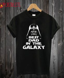 Cybertela Best Dad in The Galaxy T shirt