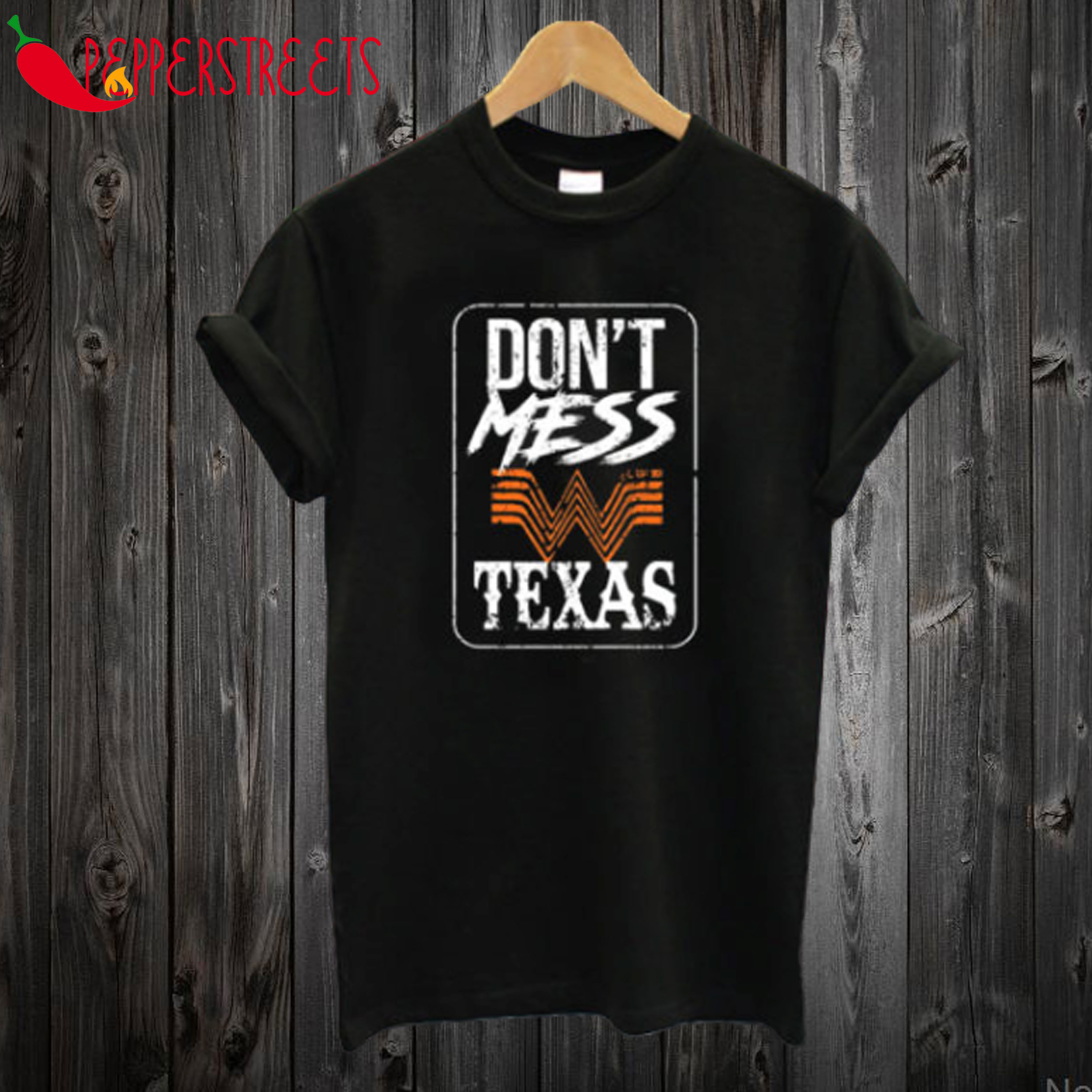 Dont Mess With Texas T-Shirt