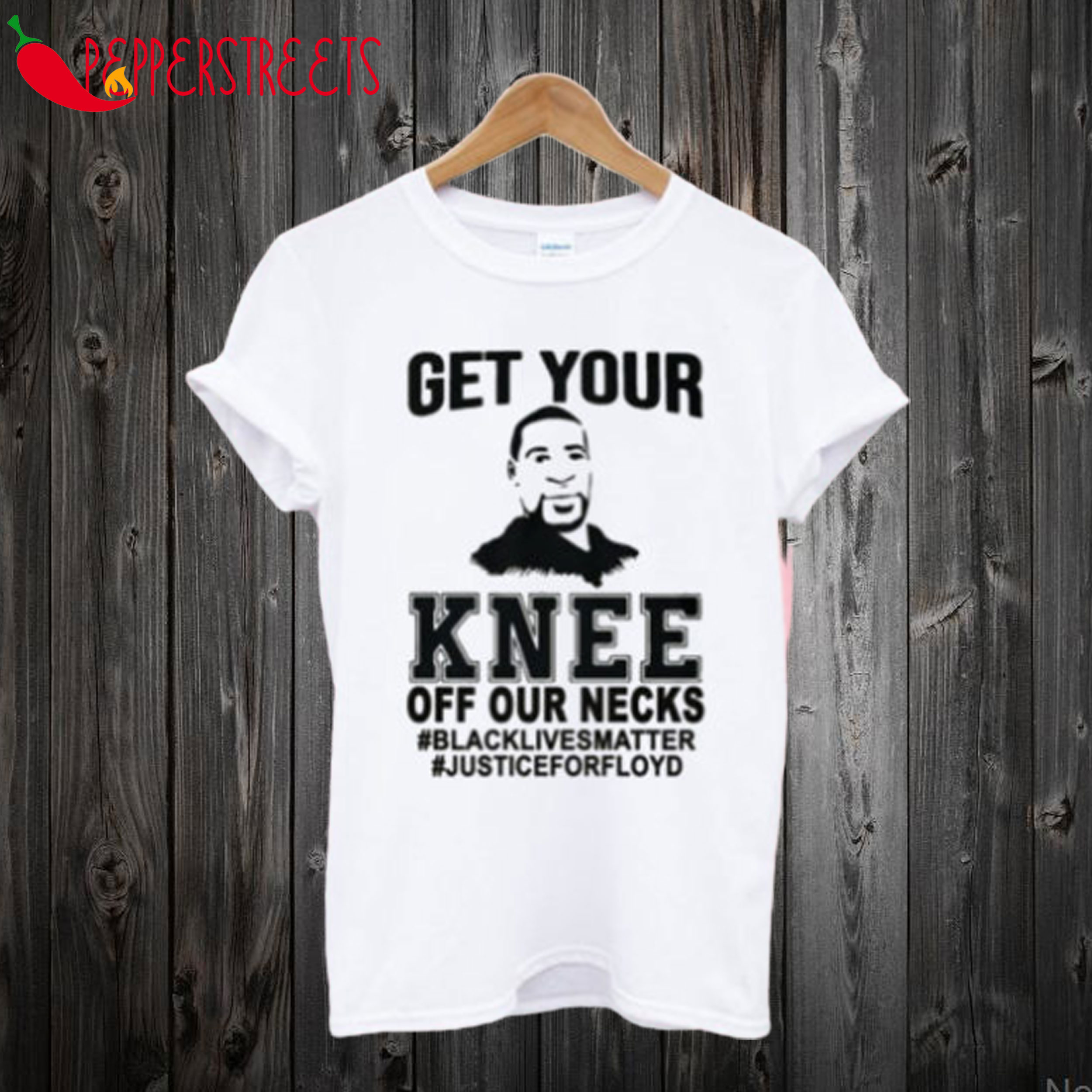 Get Your Knee Off Our Necks T shirt