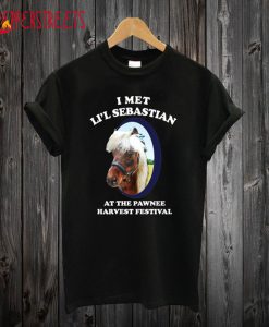 I Met Lil Sebastian At The Pawnee Festival T-Shirt