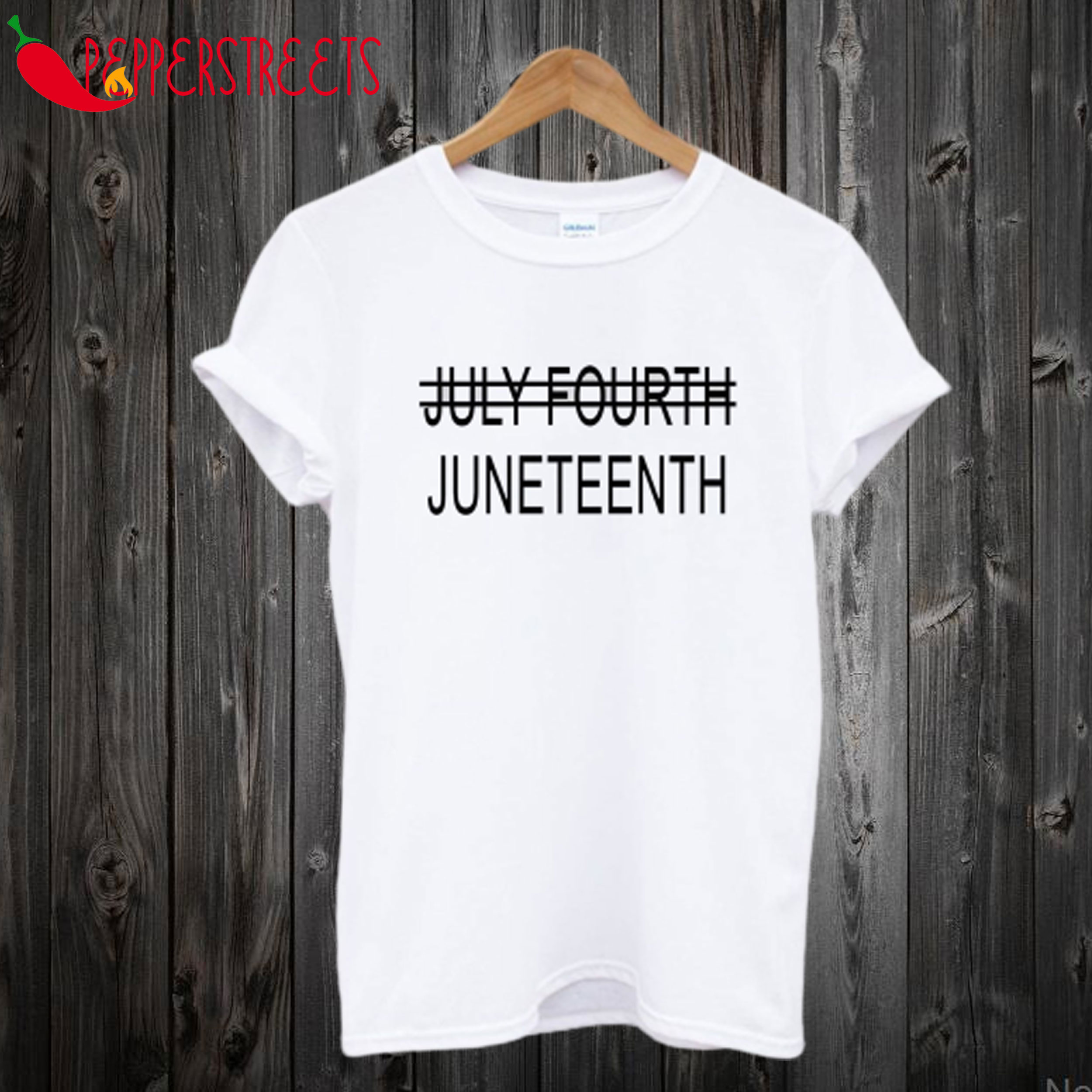 Juneteenth July Fourth T shirt