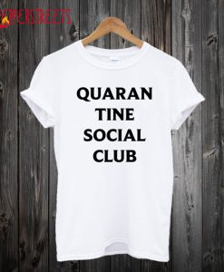 Quarantine Social Club T-Shirt