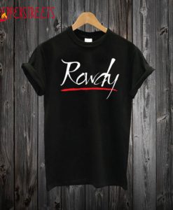 Rowdy T Shirt