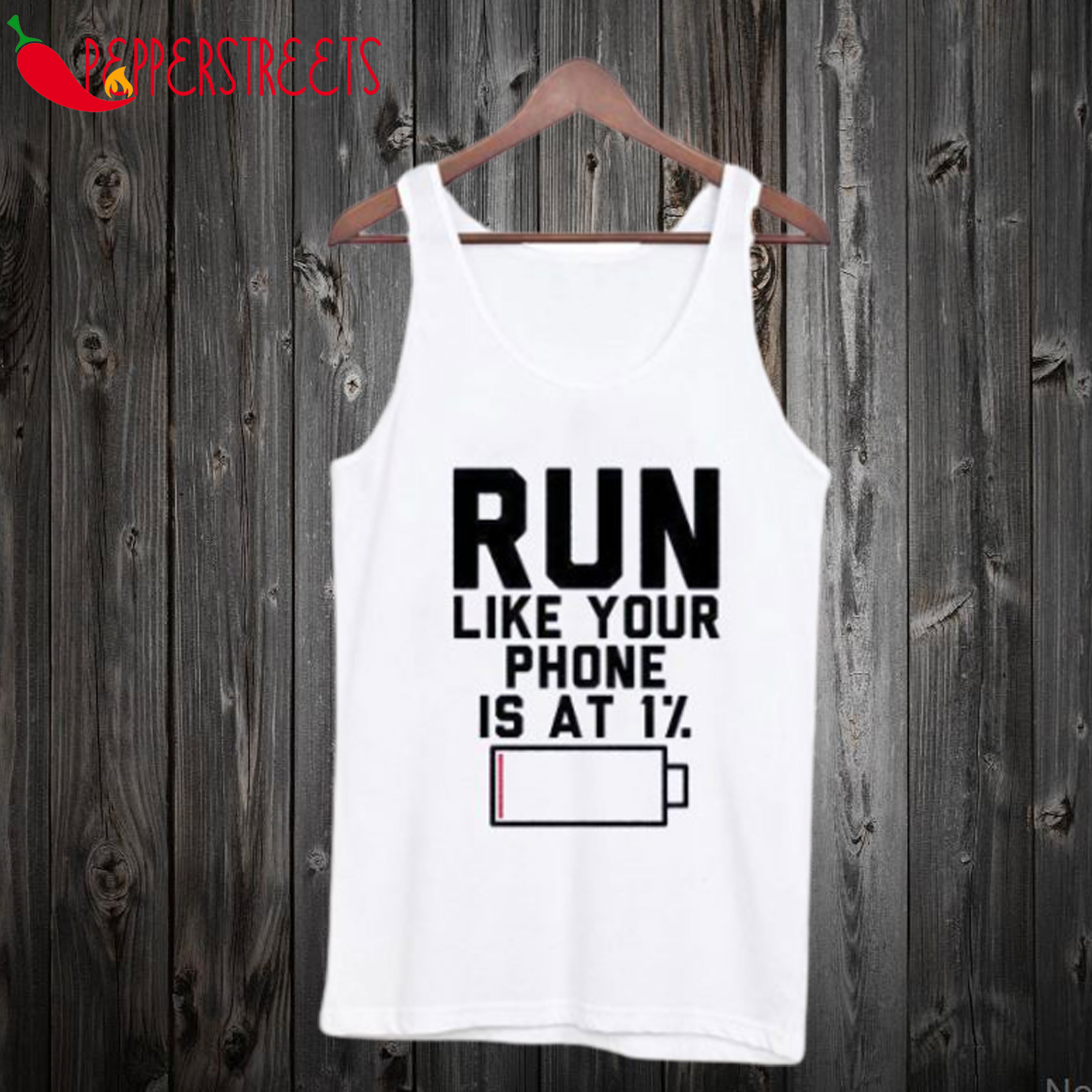 Run Like Your Phone Is At 1% Tank Top