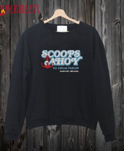 Scoops Ahoy Stranger Things Season 3 Sweatshirt