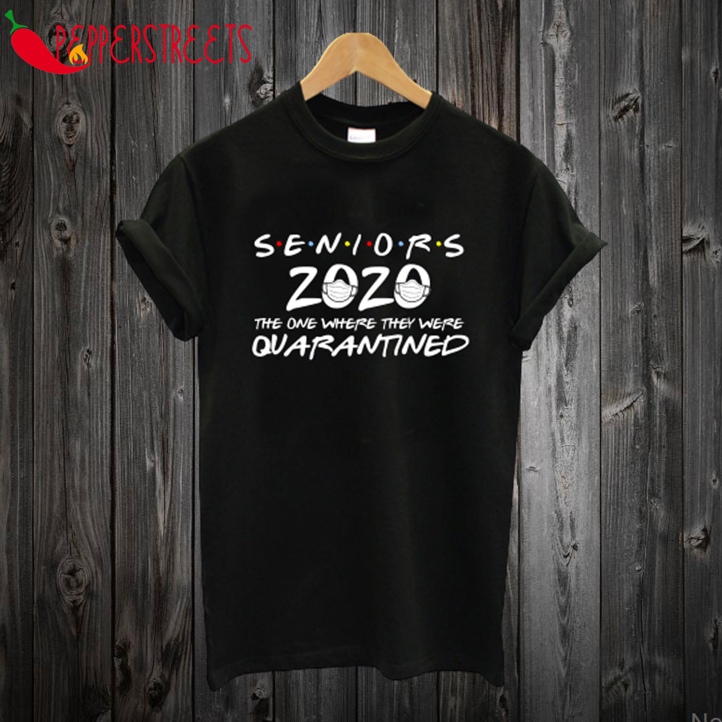 Senior 2020 The One Where They Are Quarantined T-Shirt