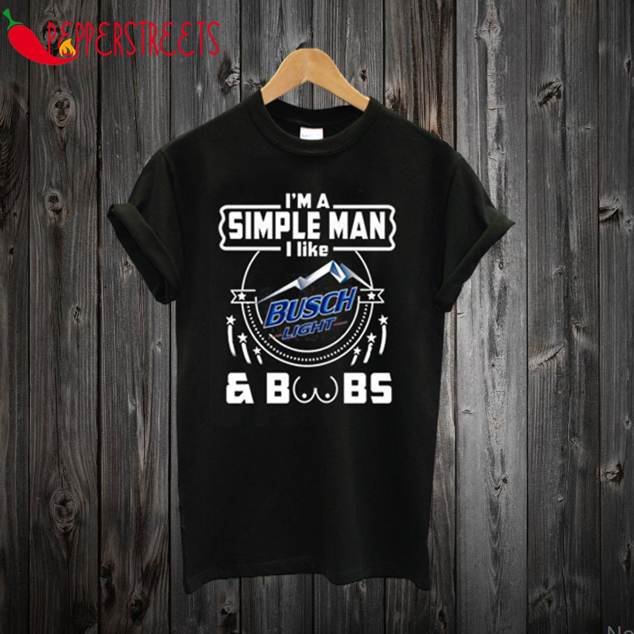 Simple Man I Like Busch Light and Boobs T-Shirt