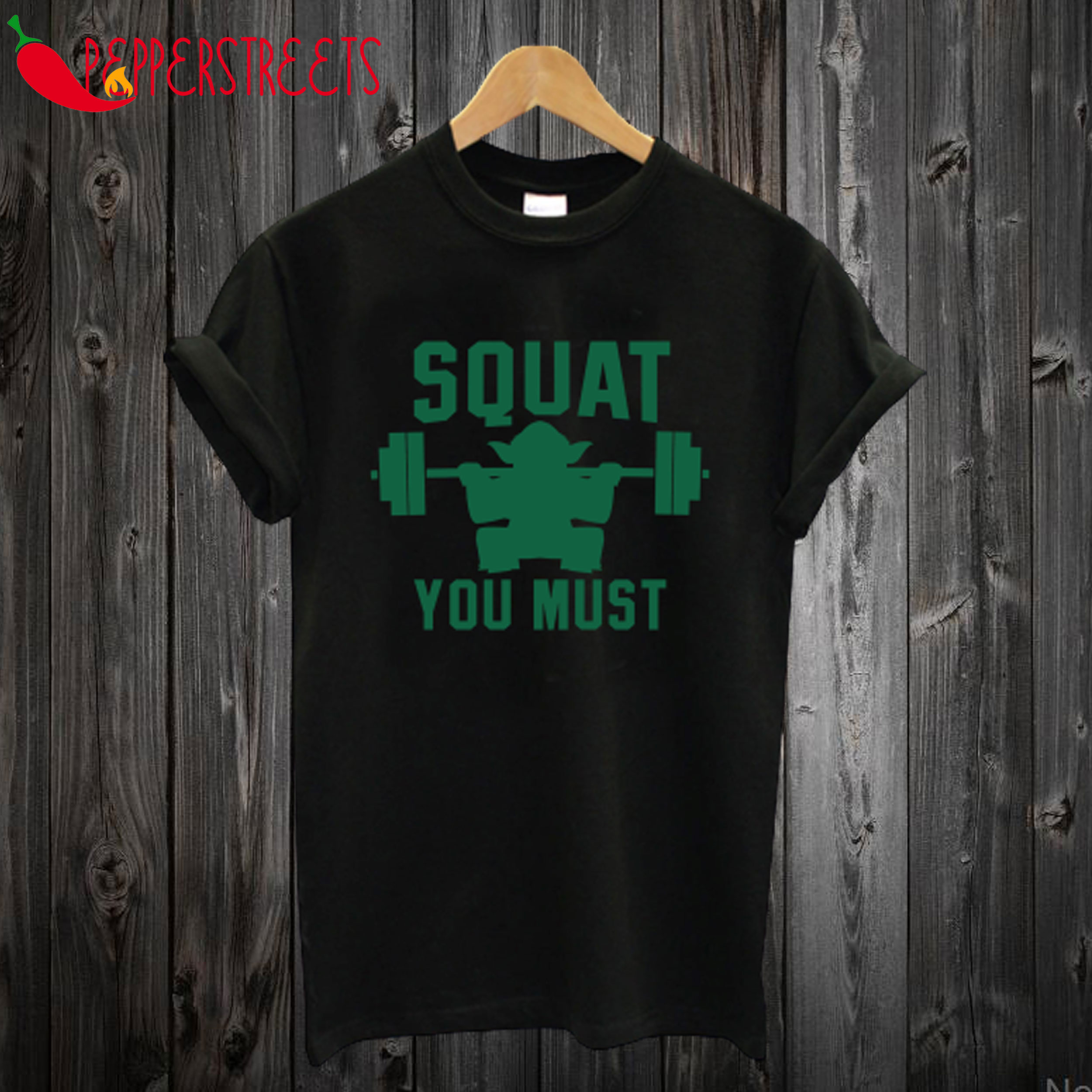 Squat You Must T-Shirt