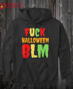 Fuck Halloween BLM Hoodie