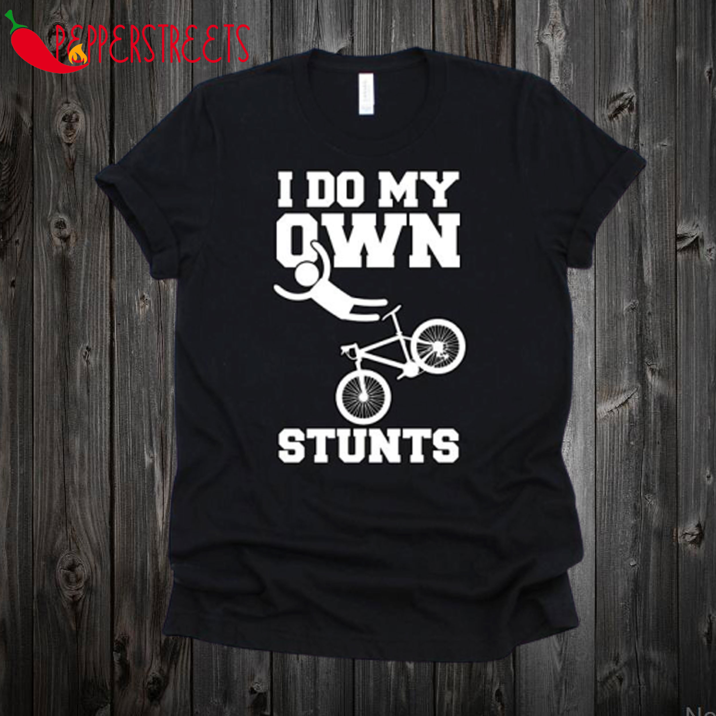 I Do My Own Stunts T Shirt