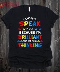 I Don't Speak Much T Shirt