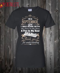 I'm A September Girl T shirt