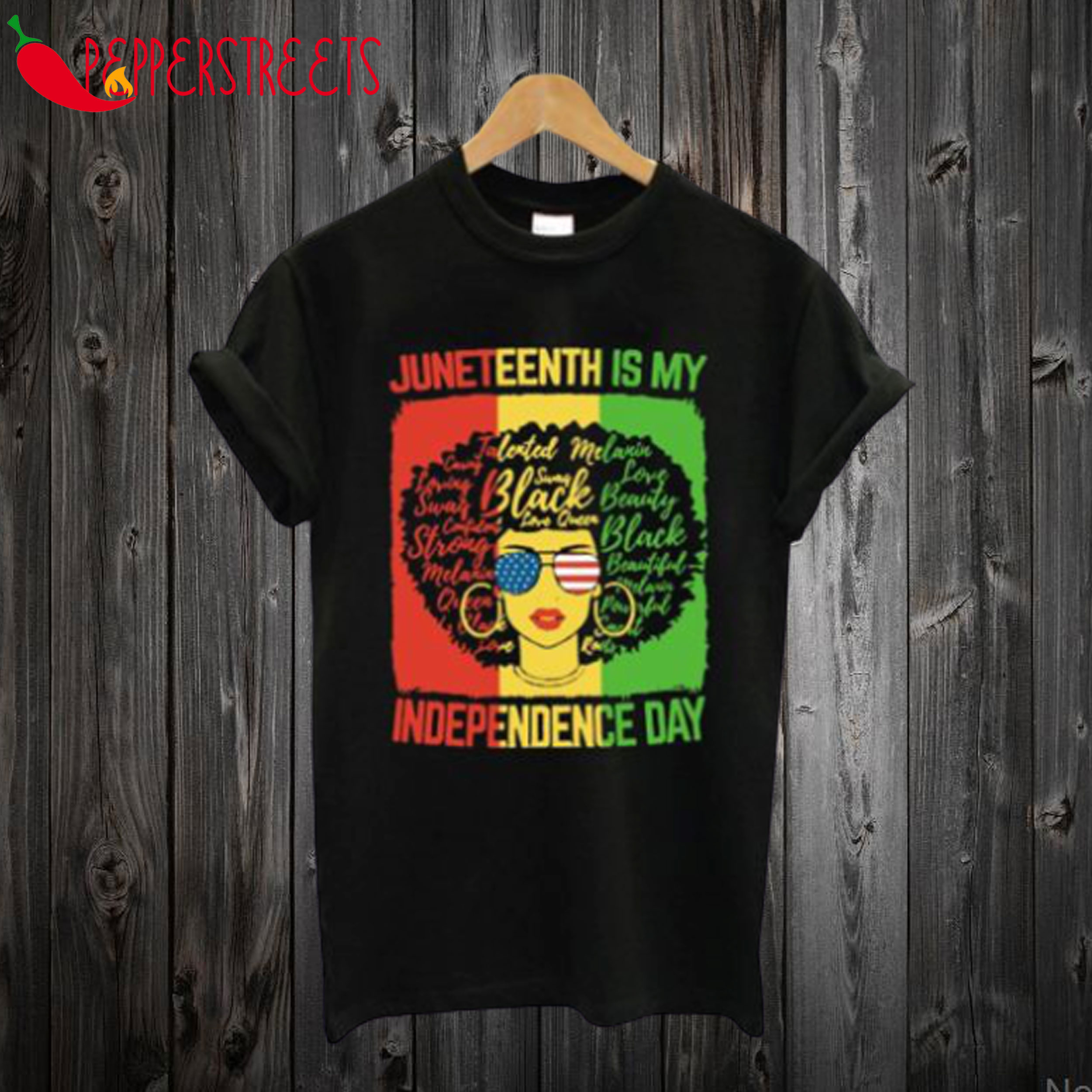 Juneteenth is my independence day T-Shirt
