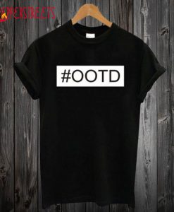 #OOTD Unisex T Shirt