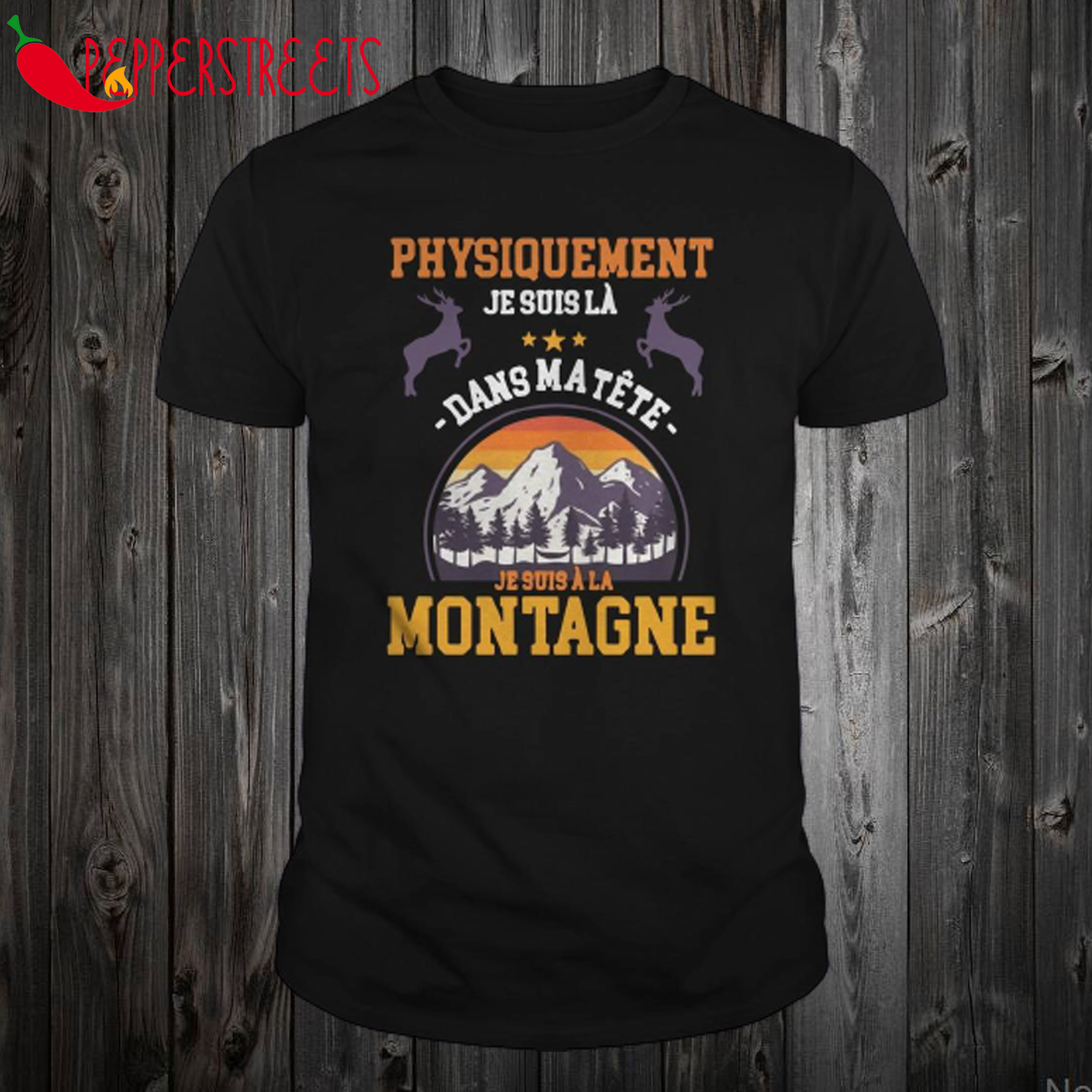 Physiquement Je Suis Là Dans Ma Tête Je Suis À La Montagne T Shirt