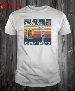 Vintage I Like Beer And Mountain Bikes And Maybe 3 People T Shirt