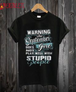 Warning This September Girl T shirt