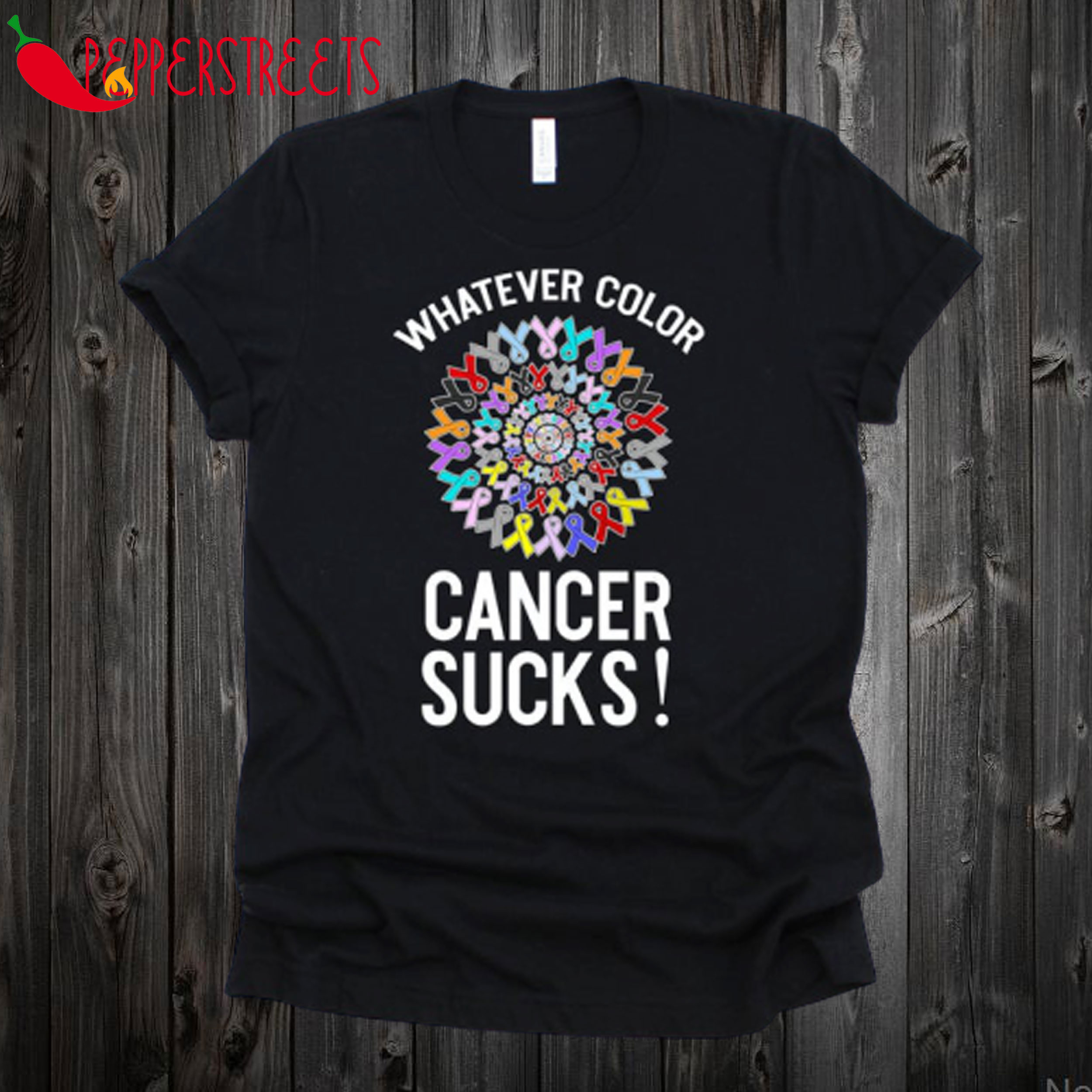 Whatever Color Cancer Sucks T Shirt