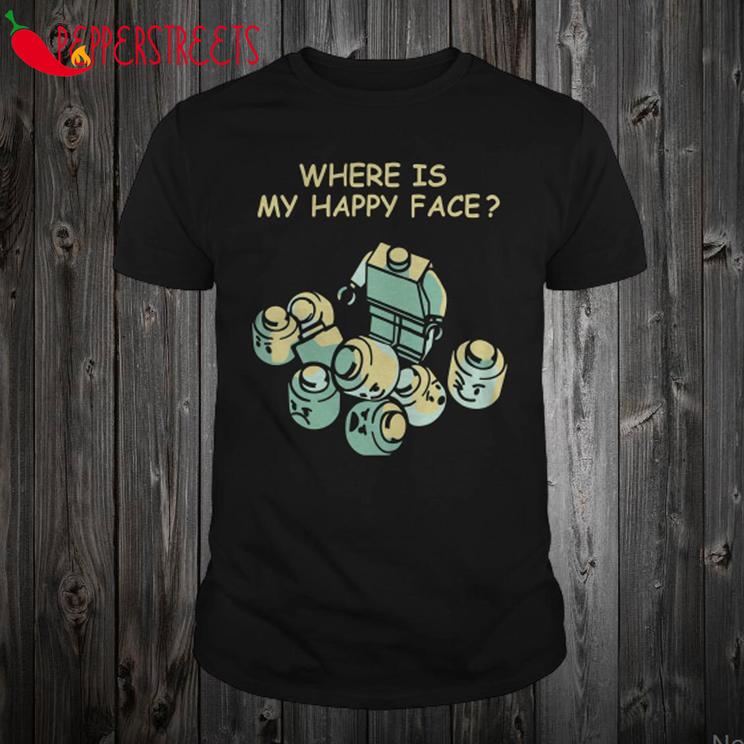 Where Is My Happy Face T ShirtWhere Is My Happy Face T Shirt