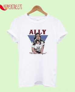 Ally A Star Is Born T-Shirt